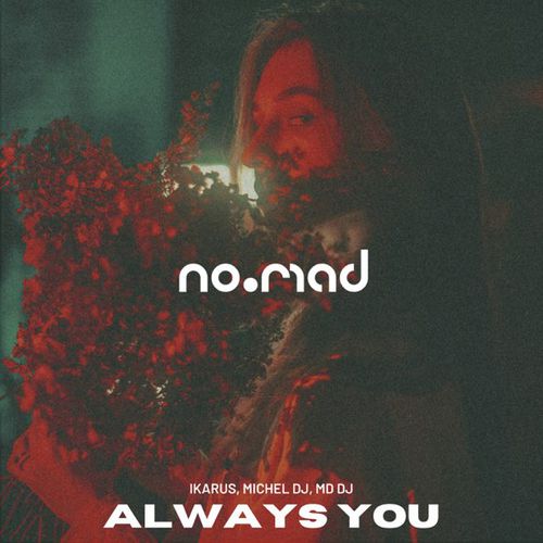 Музика Ikarus - Always You (feat. Michel DJ & MD DJ)
