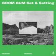 Goom Gum от Set & Setting (Original Mix)