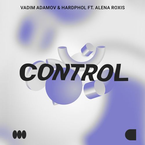 Музика Vadim Adamov - Control (feat. Hardphol & Alena Roxis)