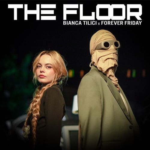 Музика Bianca Tilici - The Floor (feat. Forever Friday)