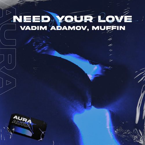 Музика Vadim Adamov - Need Your Love (feat. Muffin)