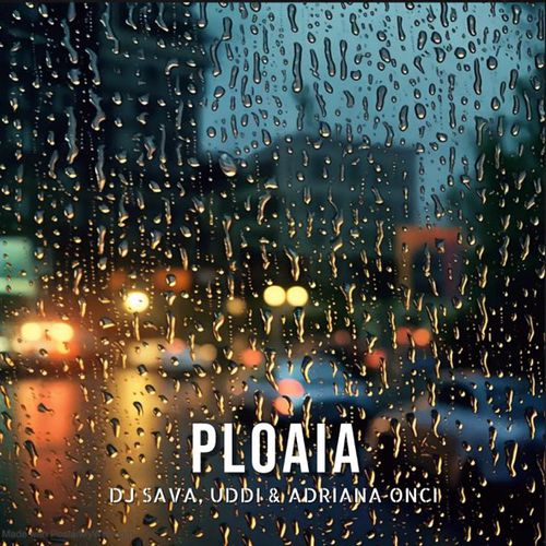 Музика DJ Sava - Ploaia (feat. Uddi & Adriana Onci)