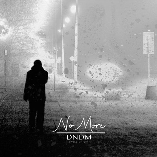 Музика Dndm - No More