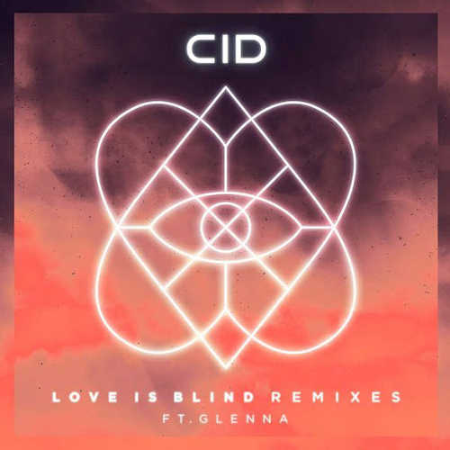 Музика CID feat. Glenna - Love Is Blind (Sebjak Remix)
