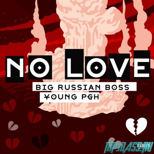 Big Russian Boss от No Love (feat. Young P&H)