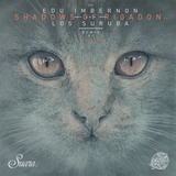 Edu Imbernon & Los Suruba от Shadows Of Rigadon (Clarian Remix)