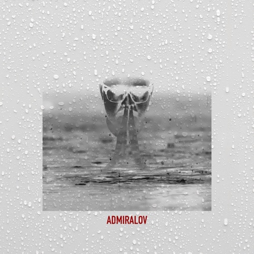 Музика Admiralov - Дощ На Вікнах