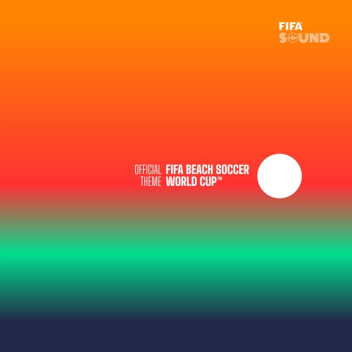 Музика Fifa Sound - The Official FIFA Beach Soccer World Cup Theme