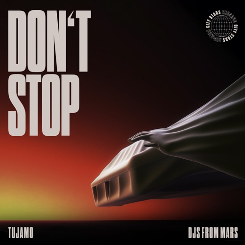 Музика Tujamo - Don't Stop (feat. DJs From Mars)