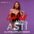 Anna Asti от Дурак (DJ Prezzplay Remix)
