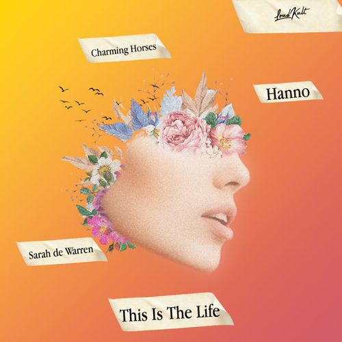 Музика Sarah De Warren - This Is The Life (feat. Charming Horses & Hanno)