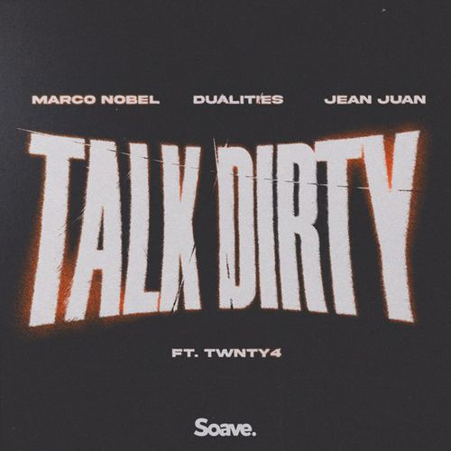 Музика Marco Nobel - Talk Dirty (feat. Dualities & Jean Juan feat. Twnty4)
