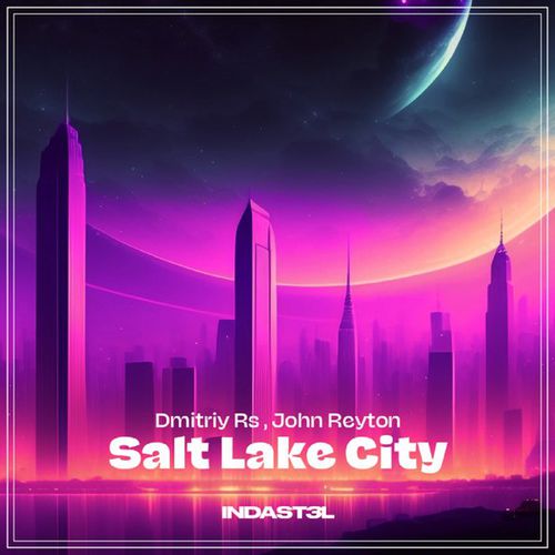 Музика Dmitriy RS - Salt Lake City (feat. John Reyton)