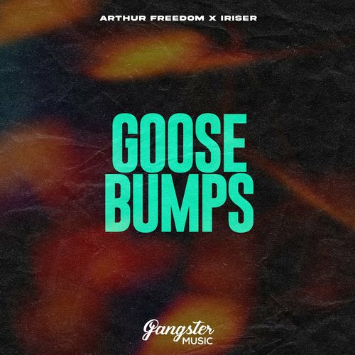 Музика Arthur Freedom - Goosebumps (feat. Iriser)