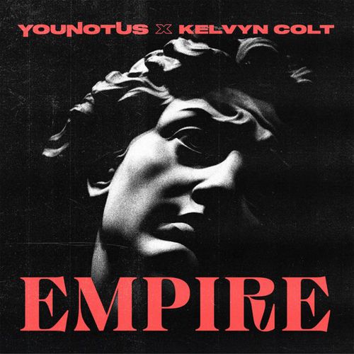 Музика YouNotUs - Empire (feat. Kelvyn Colt)