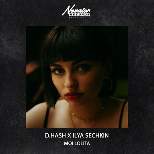 Музика D.Hash - Moi Lolita (feat. Ilya Sechkin)