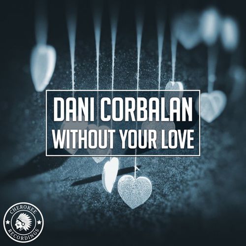Музика Dani Corbalan - Without Your Love