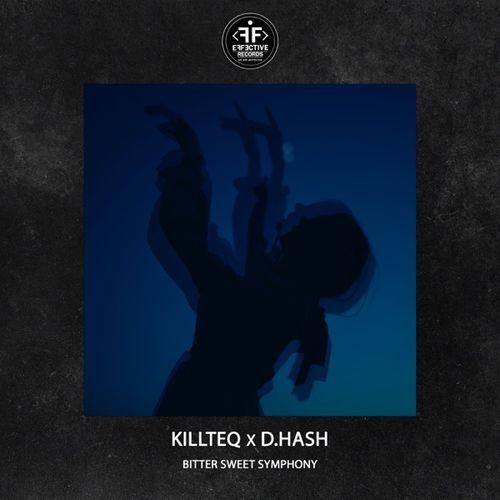 Музика Killteq - Bitter Sweet Symphony (feat. D.Hash)