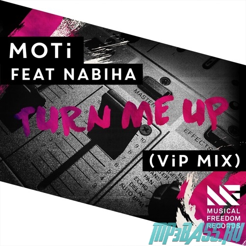 MOTi feat. Nabiha от Turn Me Up (VIP Mix)