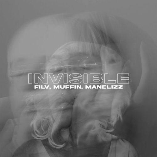 Музика FILV - Invisible (feat. Muffin & Manelizz)