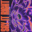 Ilkay Sencan от Say It Right (feat. Mougleta)