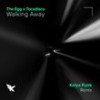 The Egg & Tocadisco от Walking Away (Kolya Funk Remix)