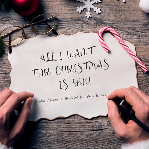 Музика Vadim Adamov - All I Want for Christmas Is You (feat. Hardphol & Alena Roxis)