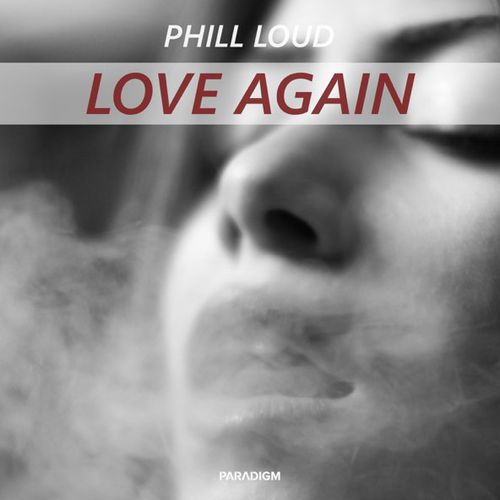 Музика Phill Loud - Love Again