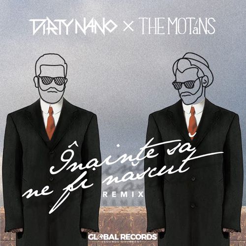 Музика The Motans - Inainte Sa Ne Fi Nascut (Dirty Nano Remix)