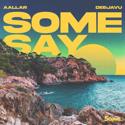 Музика Aallar - Some Say (feat. Deejavu)