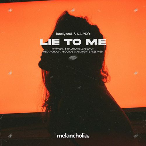 Музика Lonelysoul. - Lie To Me (feat. Nalyro)