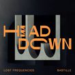 Lost Frequencies от Head Down (feat. Bastille)
