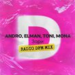 Andro & Elman & Toni feat. Mona от Зари (Remix)