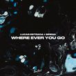 Lucas Estrada от Where Ever You Go (feat. Sirena)