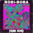 Bobi & Boba feat. Dxrtytype & Idonzzz от Bobi-Boba (Phonk Remix)