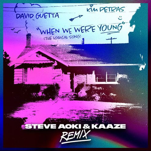 Музика David Guetta & Kim Petras - When We Were Young (Steve Aoki & Kaaze Remix)