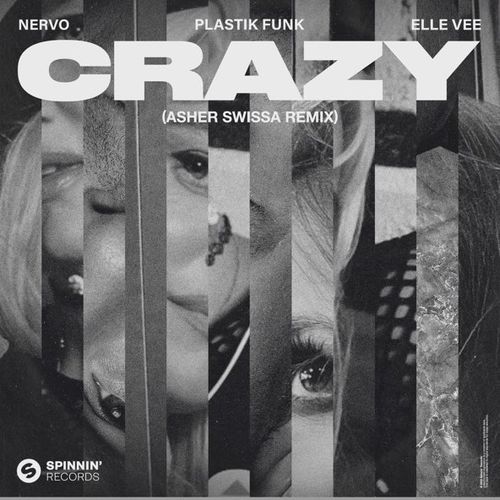 Музика Nervo & Plastik Funk feat. Elle Vee - Crazy (Asher Swissa Remix)