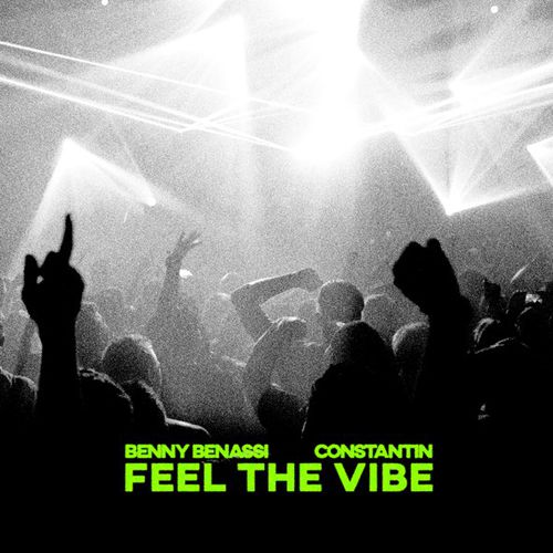 Музика Benny Benassi - Feel The Vibe (feat. Constantin)