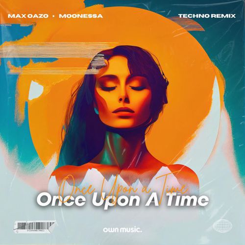 Музика Max Oazo & Moonessa - Once Upon A Time (House Mix)