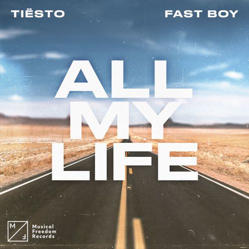 Музика Tiesto - All My Life (feat. Fast Boy)