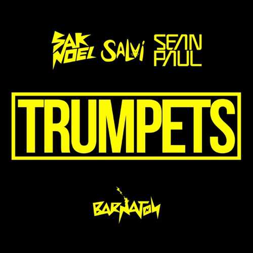 Музика Sak Noel & Salvi feat. Sean Paul - Trumpets (Radio Edit)