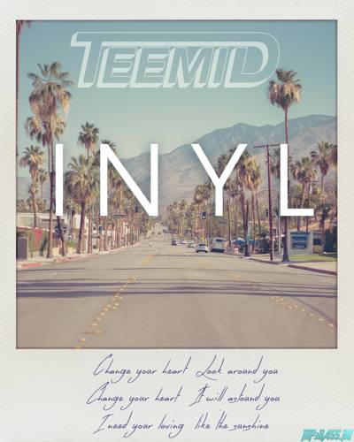 TEEMID от I.N.Y.L. (Like The Sunshine)