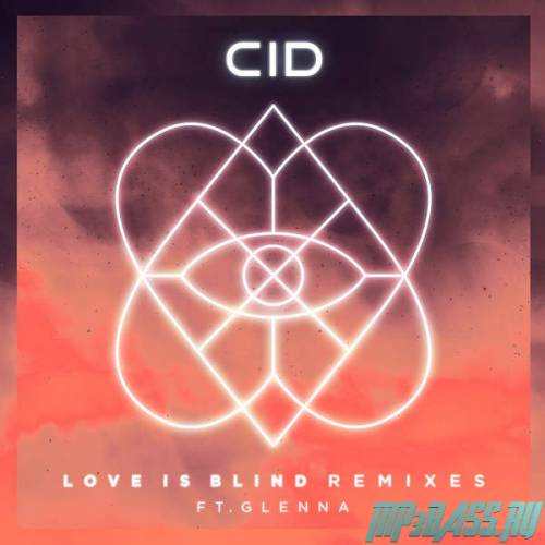 CID feat. Glenna от Love Is Blind (Attom & Oracles Remix)