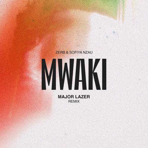 Музика Zerb & Sofiya Nzau - Mwaki (Major Lazer Remix)