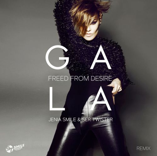 Музика Gala - Freed From Desire (Jenia Smile & Ser Twister Remix)