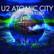 U2 от Atomic City (David Guetta Remix)