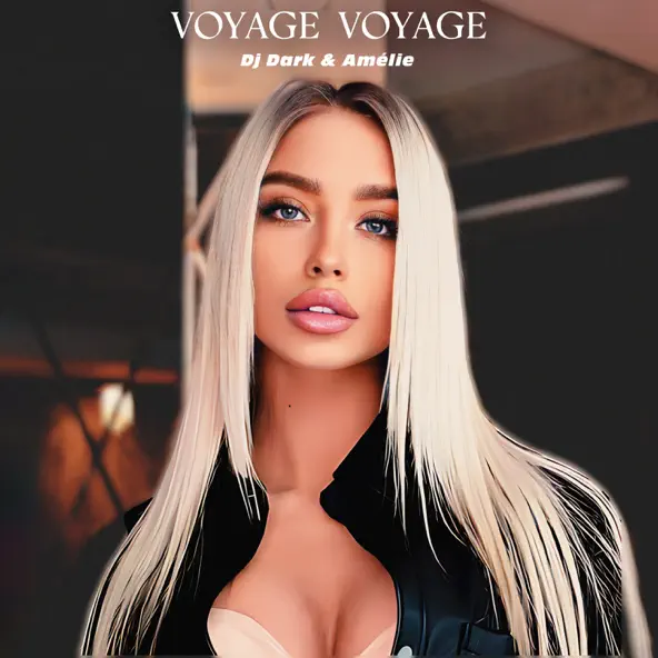 Музика DJ Dark - Voyage Voyage (feat. Amelie)