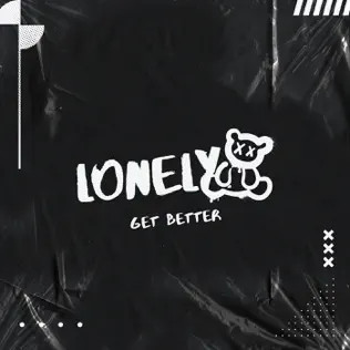 Музика Get Better - Lonely (Original Mix)