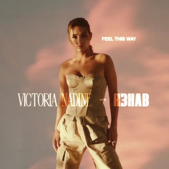 Музика Victoria Nadine - Feel This Way (feat. R3hab)