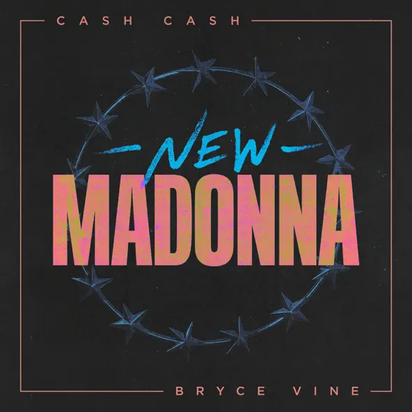 Музика Cash Cash - New Madonna (feat. Bryce Vine)